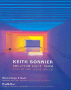 Keith Sonnier: Sculpture Light Space