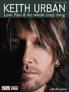 Keith Urban - Love, Pain & the Whole Crazy Thing