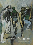 Keith Vaughan: Gouaches, Drawings & Prints