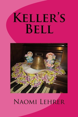 Keller's Bell - Lehrer, Naomi