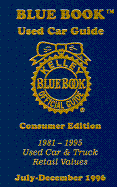 Kelley Blue Book Used Car Guide: Consumer Ed., July-December 1996: Covers 1982-96 Cars