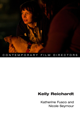 Kelly Reichardt - Fusco, Katherine, and Seymour, Nicole