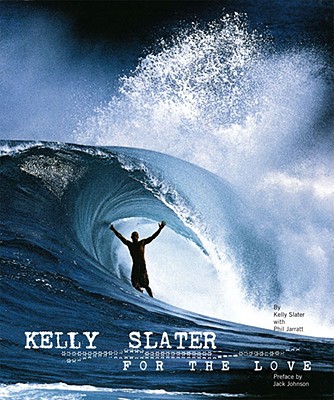 Kelly Slater - Slater, Kelly, and Jarratt, Phil