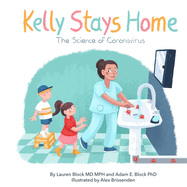 Kelly Stays Home: The Science of Coronvirus: The Science of Coronavirus