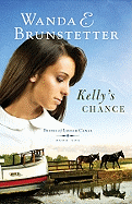 Kelly's Chance - Brunstetter, Wanda E