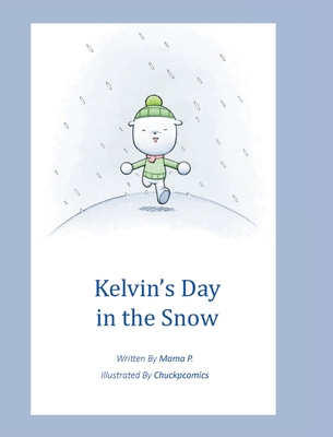 Kelvin's Day in the Snow - P, Mama