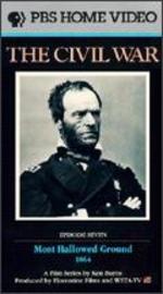 Ken Burns' Civil War, Episode 7: Most Hallowed Ground - 1864