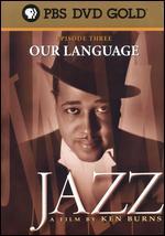 Ken Burns' Jazz, Episode 3: Our Language, 1924-1928