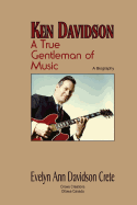 Ken Davidson: A True Gentleman of Music