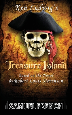 Ken Ludwig's Treasure Island - Ludwig, Ken, and Stevenson, Robert Louis