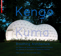 Kengo Kuma - Breathing Architecture: The Teahouse of the Museum of Applied Arts Frankfurt / Das Teehaus Des Museums Fr Angewandte Kunst Frankfurt
