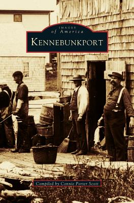 Kennebunkport - Scott, Connie Porter (Compiled by)