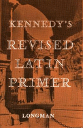 Kennedy's Revised Latin Primer Paper