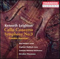 Kenneth Leighton: Cello Concerto; Symphony No. 3 "Laudes musicae" - Neil Mackie (tenor); Raphael Wallfisch (cello); Scottish National Orchestra; Bryden Thomson (conductor)