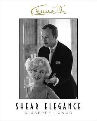 Kenneth: Shear Elegance - Longo, Giuseppe, and Rivers, Melissa (Foreword by), and Garren (Foreword by)