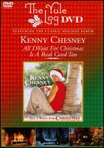 Kenny Chesney: All I Want for Christmas... - 