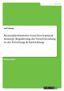 Kennzahlenbasiertes Lean-Development Konzept. Regulierung der Verschwendung in der Forschung & Entwicklung