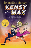 Kensy and Max 3: Undercover: The bestselling spy series
