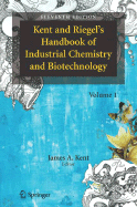 Kent and Riegel's Handbook of Industrial Chemistry and Biotechnology - Riegel, Emil Raymond, and Kent, James A (Editor)