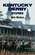 Kentucky Derby Stories - Bolus, Jim