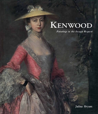Kenwood: Paintings in the Iveagh Bequest - Bryant, Julius