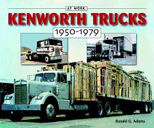 Kenworth Trucks: 1950-1979