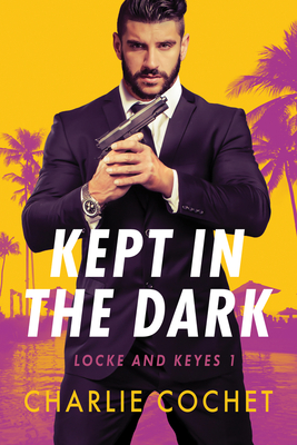 Kept in the Dark - Cochet, Charlie