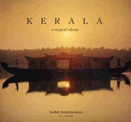 Kerala: A Magical Odyssey - Ramchandran, Sudhir (Photographer), and Nair, Anita (Text by)