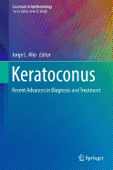 Keratoconus: Recent Advances in Diagnosis and Treatment