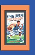 Kerby Joseph: RISING TO GREATNESS: - A Football Biography For Kids