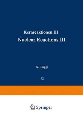 Kernreaktionen III / Nuclear Reactions III - Alburger, D E, and Perlman, I, and Rasmussen, J O