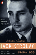 Kerouac: Selected Letters: Volume 1: 1940-1956