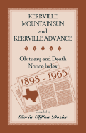 Kerrville Mountain Sun and Kerrville Advance Obituary and Death Notice Index, 1898-1965