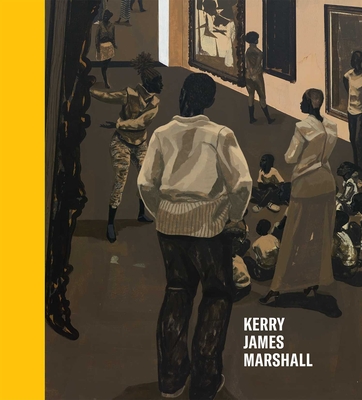 Kerry James Marshall: History of Painting - Foster, Hal, and Cole, Teju