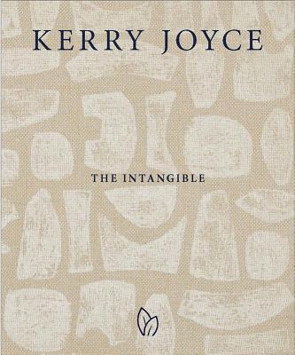 Kerry Joyce: The Intangible - Joyce, Kerry