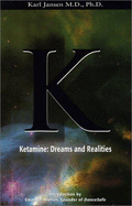 Ketamine: Dreams and Realities