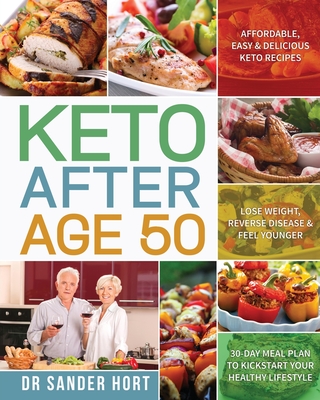 Keto After Age 50 - Hort, Sander, Dr.