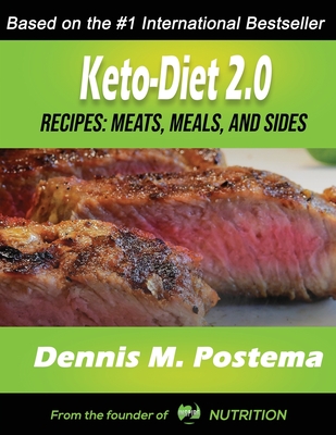 Keto-Diet 2.0: Meats, Meals and Sides - Postema, Dennis M