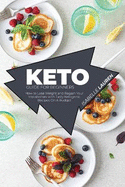 Keto Guide for Beginners: How to Lose Weight and Regain Your Metabolism with Tasty Ketogenic Recipes On A Budget