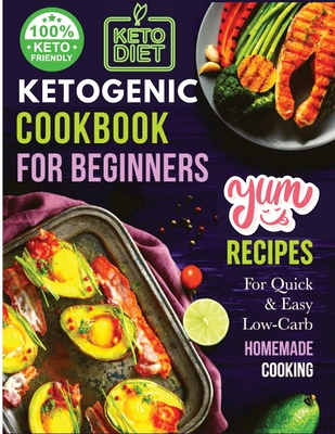 Ketogenic Cookbook for Beginners: Your Essential Guide to Living the Keto Lifestyle - Sascha Association