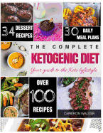 Ketogenic Diet: Keto for Beginners Guide, Keto 30 Days Meal Plan, Keto Desserts, Intermittent Fasting