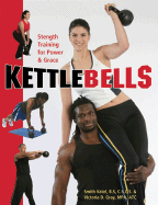 Kettlebells: Strength Training for Power & Grace - Vatel, Smith, and Gray, Victoria D