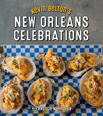 Kevin Belton's New Orleans Celebrations - Belton, Kevin, and Findley, Rhonda (Contributions by)