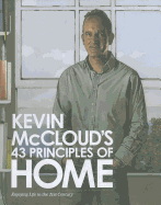 Kevin McCloud's 43 Principles of Home: Enjoying Life in the 21st Century