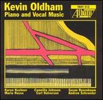 Kevin Oldham: Piano and Vocal Music