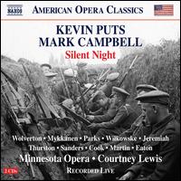 Kevin Puts/Mark Campbell: Silent Night - Andrew Wilkowske (baritone); Charles H. Eaton (baritone); Christian Sanders (tenor); Christian Thurston (baritone);...