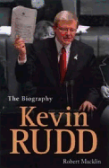 Kevin Rudd: The Biography - Macklin, Robert