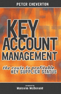 Key Account Management: The Route to Key Supplier Status