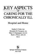 Key Aspects of Caring for the Chronically Ill: Hospital and Home