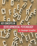 Key Concepts in Developmental Psychology - Schaffer, H Rudolph Rudolph